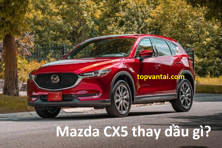 Mazda CX5 thay dầu gì và thay bao nhiêu lít nhớt