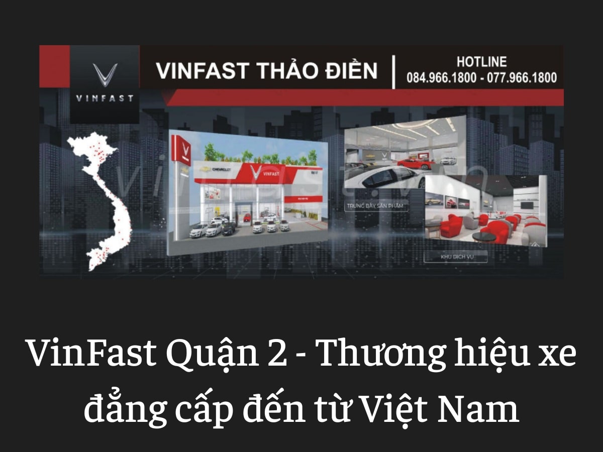 VinFast Quận 2 - Thương hiệu xe đẳng cấp đến từ Việt Nam